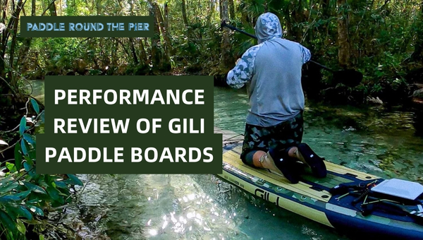 Performance Review of Gili Paddle Boards