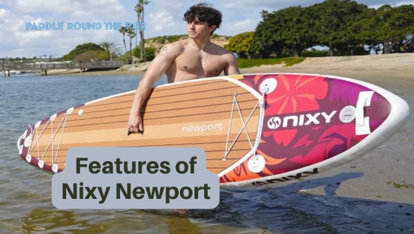 Features of Nixy Newport