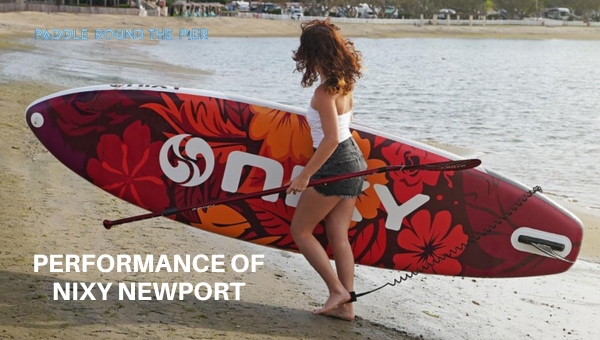 Performance of Nixy Newport